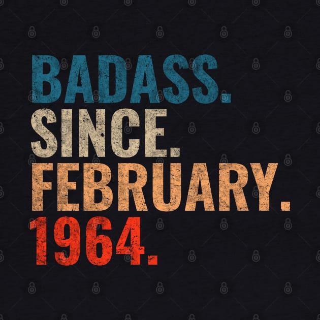 Badass since February 1964 Retro 1964 birthday shirt by TeeLogic